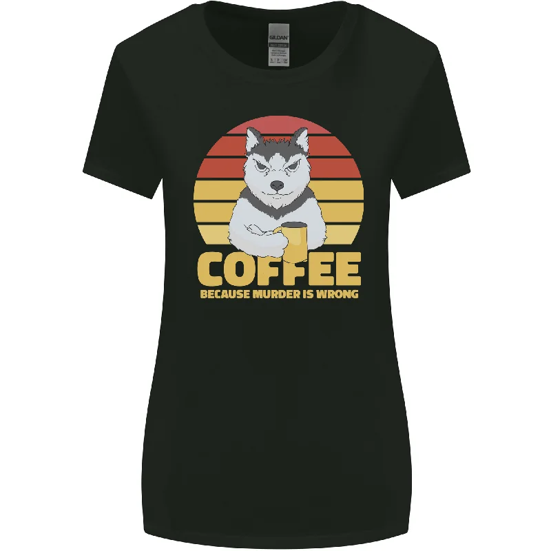 Coffee Because Murder is Wrong Funny Dog Womens Wider Cut T-Shirt Mesh Blend Leather Blend Suede Blend Coffee Because Murder is Wrong Funny Dog Womens Wider Cut T-Shirt Mesh Blend Leather Blend Suede Blend
