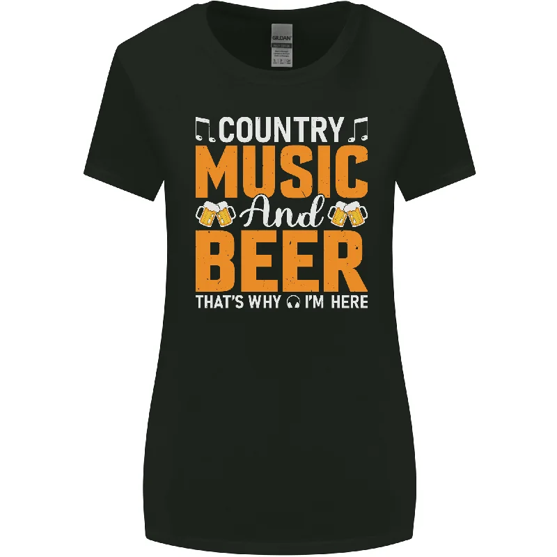 Country Music and Beer Thats Why Im Here Womens Wider Cut T-Shirt Welt Pockets Slit Pockets Country Music and Beer Thats Why Im Here Womens Wider Cut T-Shirt Welt Pockets Slit Pockets