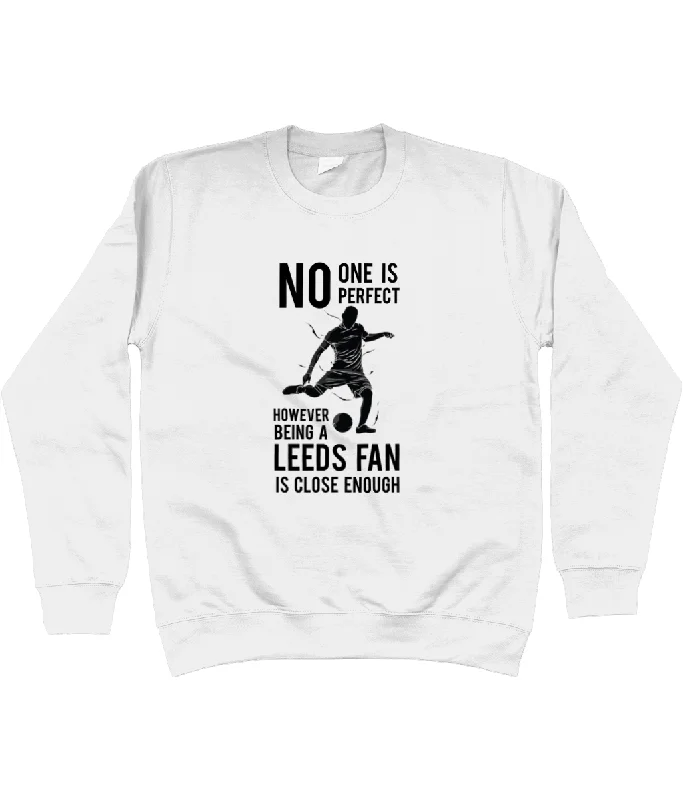 No One Is Perfect However Being A Leeds Fan Is Close Enough Jumper Women Collared Crew Neck Turtle Neck No One Is Perfect However Being A Leeds Fan Is Close Enough Jumper Women Collared Crew Neck Turtle Neck