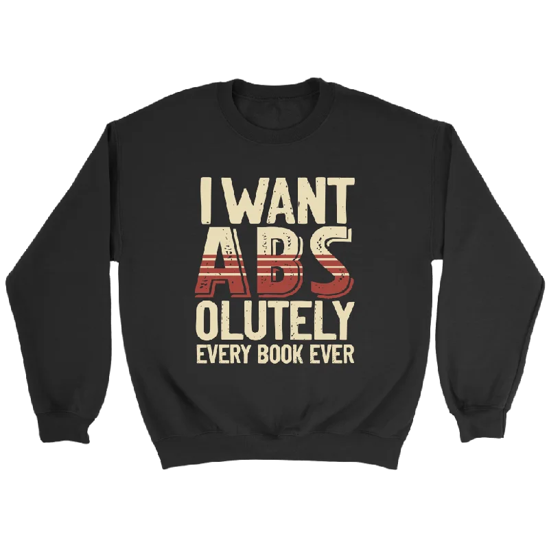 "I Want ABS-olutely Every Book" Sweatshirt Hoodie with Tie-Dye Psychedelic Retro